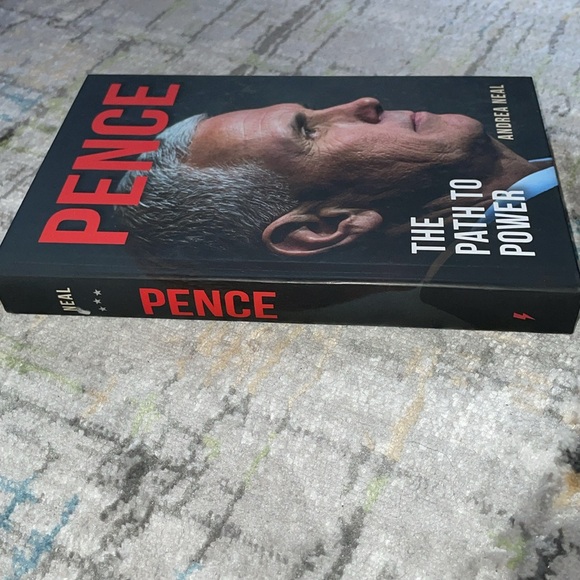 Pence The Path to Power Andrea Neal 2018 HC Book Biography Political Science - Picture 3 of 10